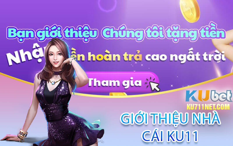 Giới thiệu nhà cái Ku11 