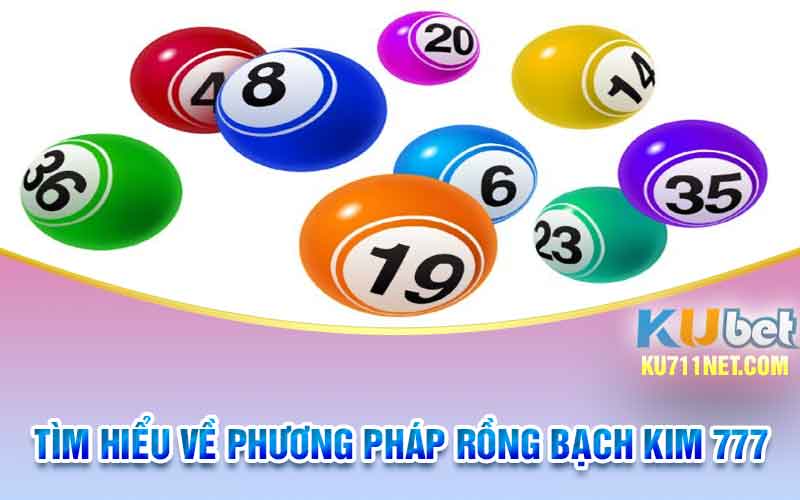 Tìm hiểu về phương pháp rồng bạch kim 777 