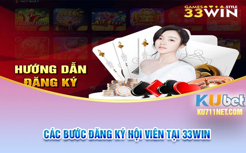 Các bước đăng ký hội viên tại 33Win 