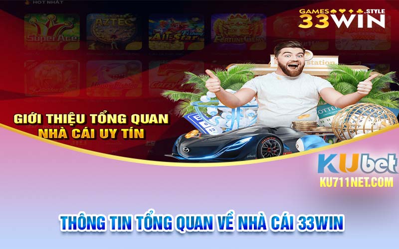 Thông tin tổng quan về nhà cái 33Win